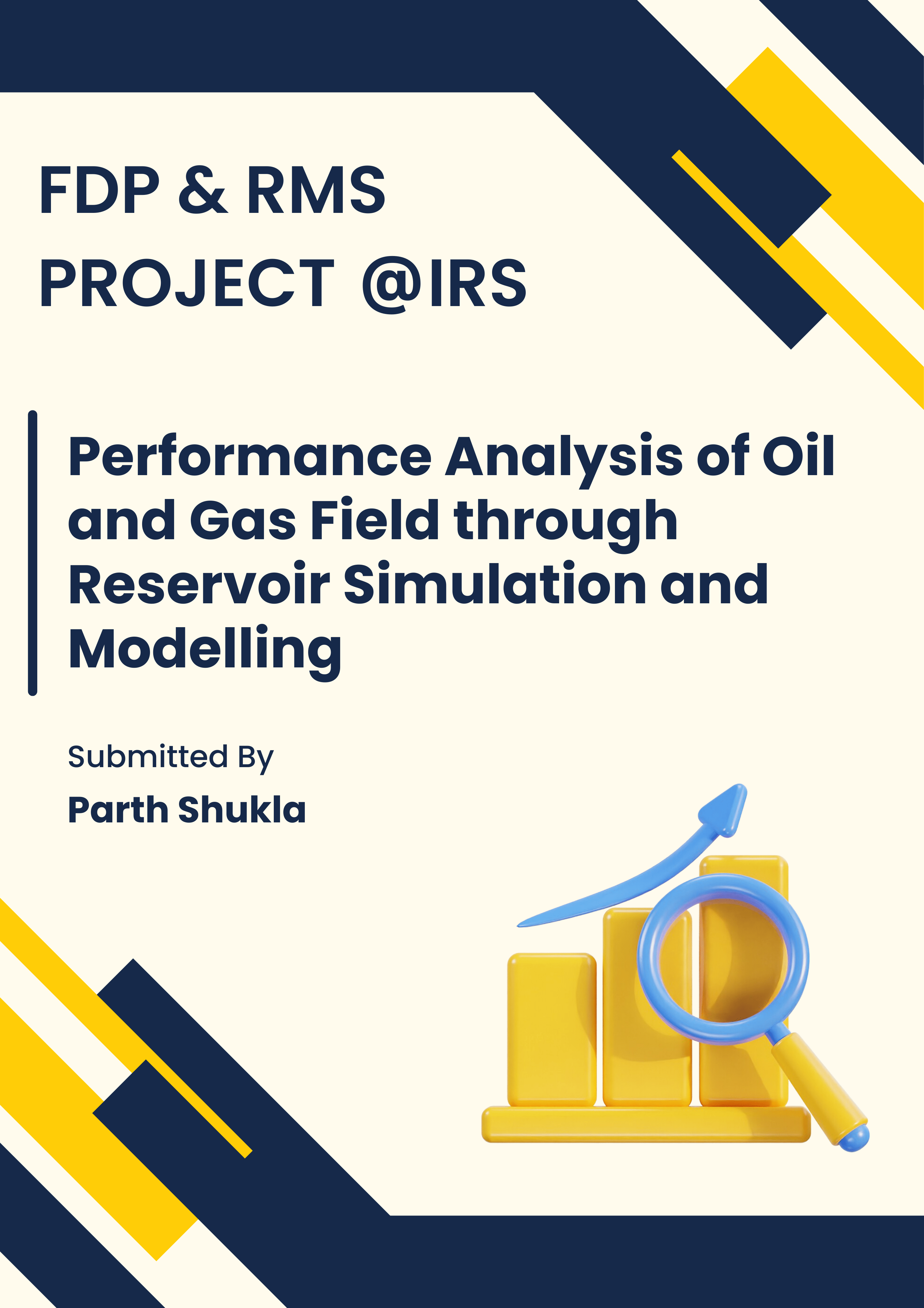 Performance Analysis of Oil and Gas Field through Reservoir Simulation and Modelling